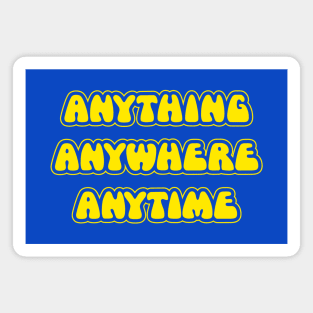 The Goodies - Anything, Anywhere, Anytime Magnet